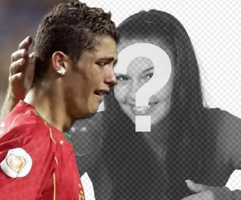 Make a collage of your photo with an image of Cristiano Ronaldo crying. If you like football, take advantage of this composite..
