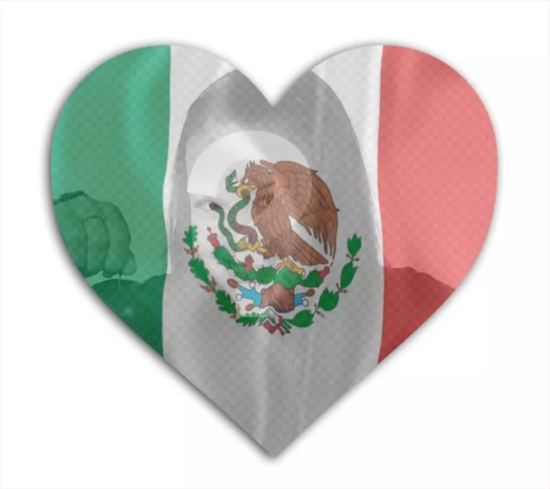 You can insert a photo in this heart with the flag of Mexico in the background. ..