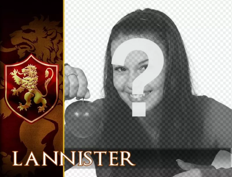 Photomontage with the shield of house Lannister ..