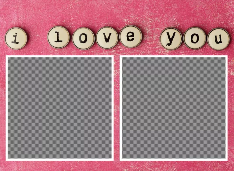Photo effect for two photos with the words I Love You ..