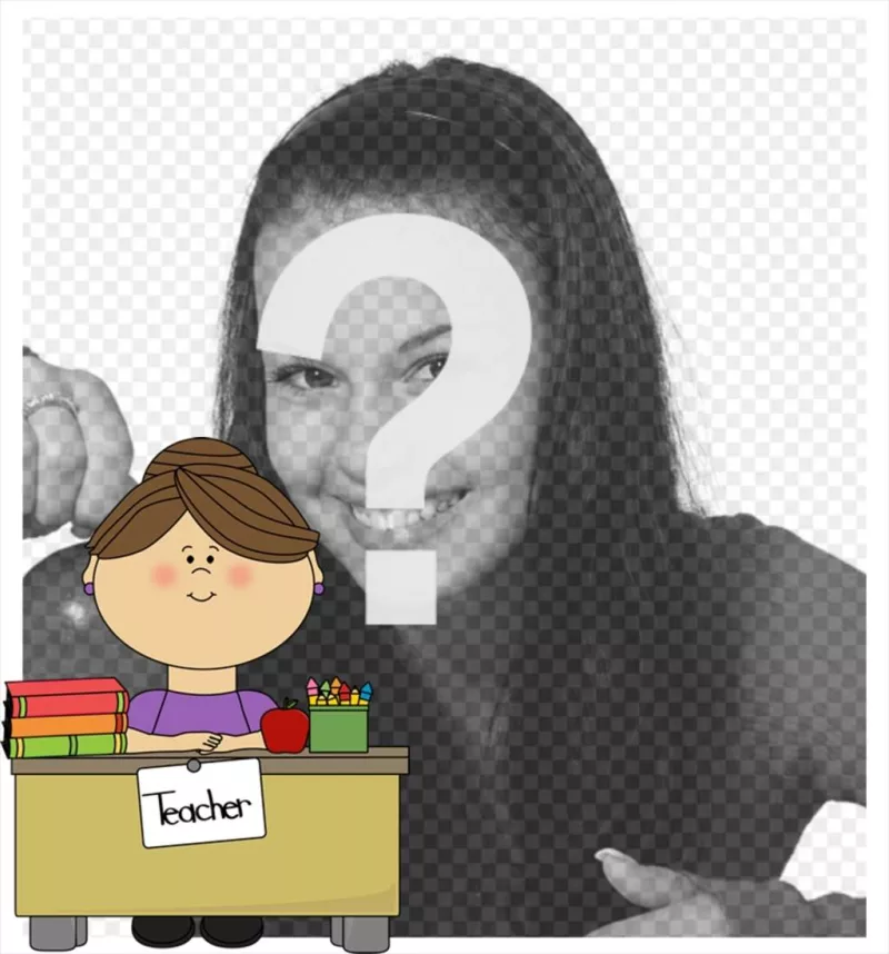 Photomontage with a teacher in her desk where you can add a photo ..