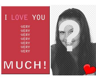 love postcard customizable with ur own photo with the text i love u very much