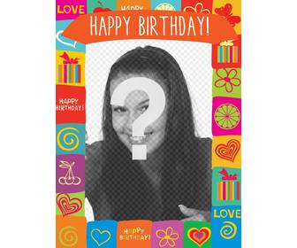 with this photo frame u can create birthday card fun with colorful drawings gifts hearts flowers and butterflies and also with the text happy birthday on top
