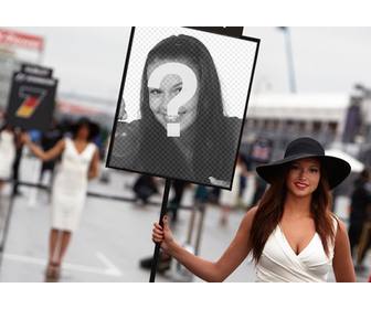 photomontage with photo of formula one girl with sign to put ur photo