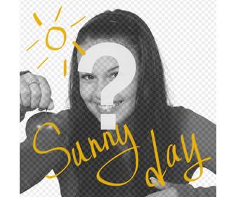 square shaped collage with the sun and yellow text that says quotsunny dayquot to put on ur photographs