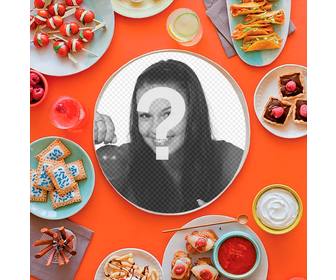 put ur picture on meal surrounded by more dishes with food