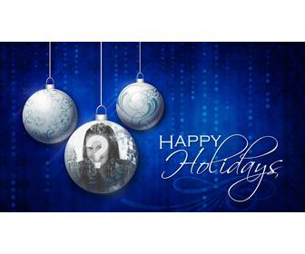 happy holidays card with three christmas balls and ur photo
