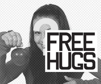 sign with the phrase free hugs to paste and decorate ur photos for free