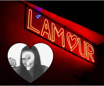 photo effect with the word quotlamourquot in neon and to add ur photo inside heart
