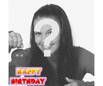 animated birthday card personalized with photograph the animation is that the text added to the picture quothappy birthdayquot changes color and makes different effects