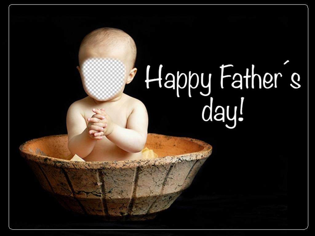 Put your face on the baby of this Fathers Day card ..