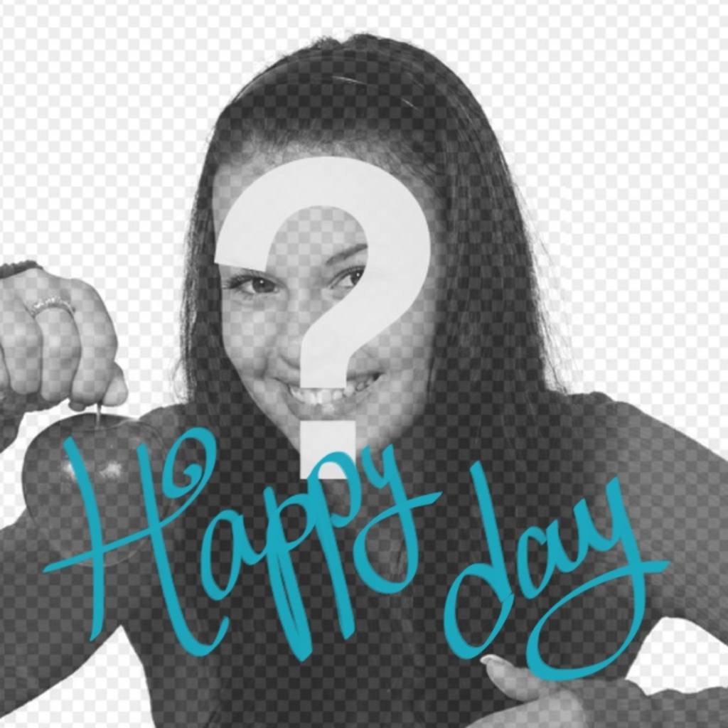 Collage to put a text with the phrase [Happy day] in blue on your..