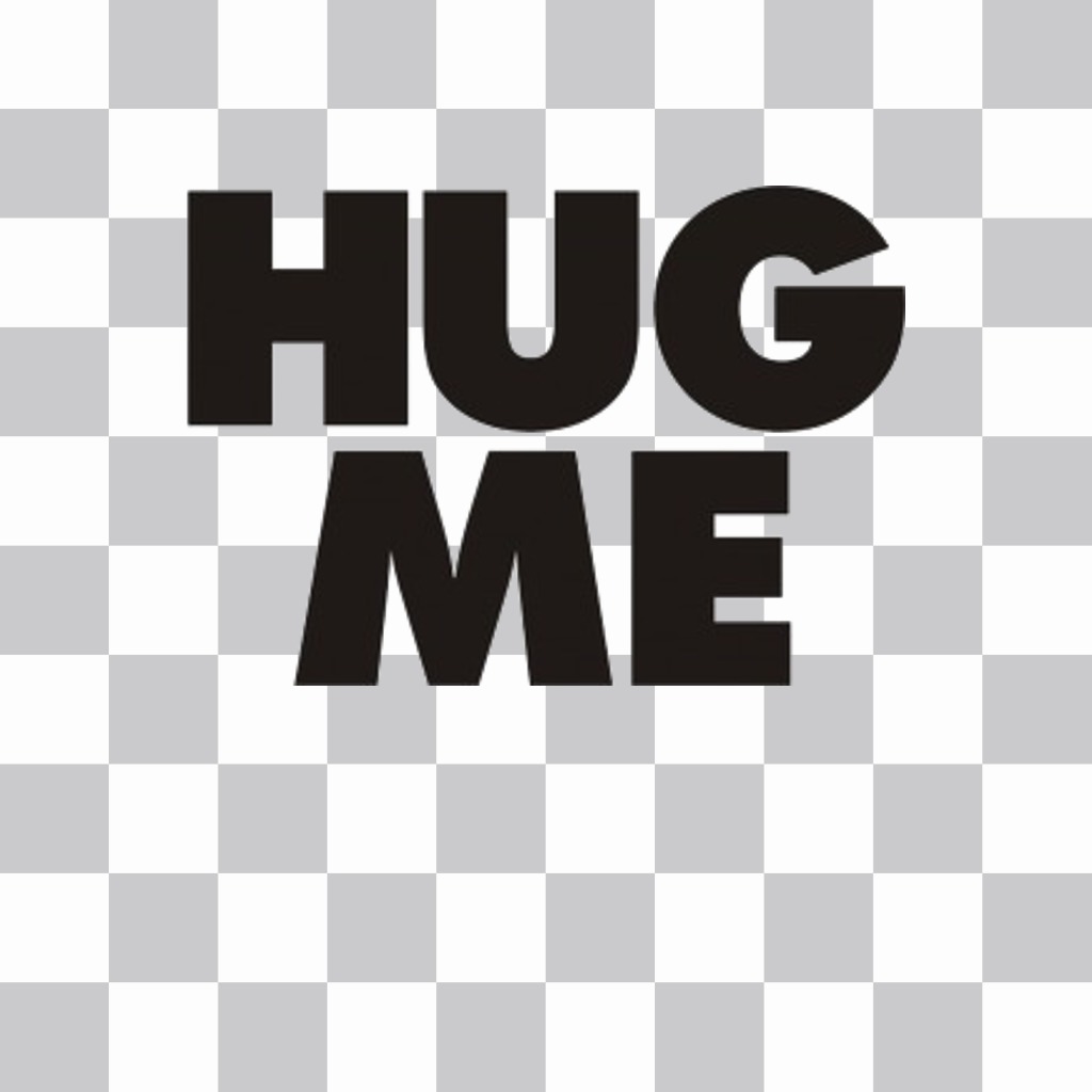Sticker with text HUG ME in black color for your photos ..