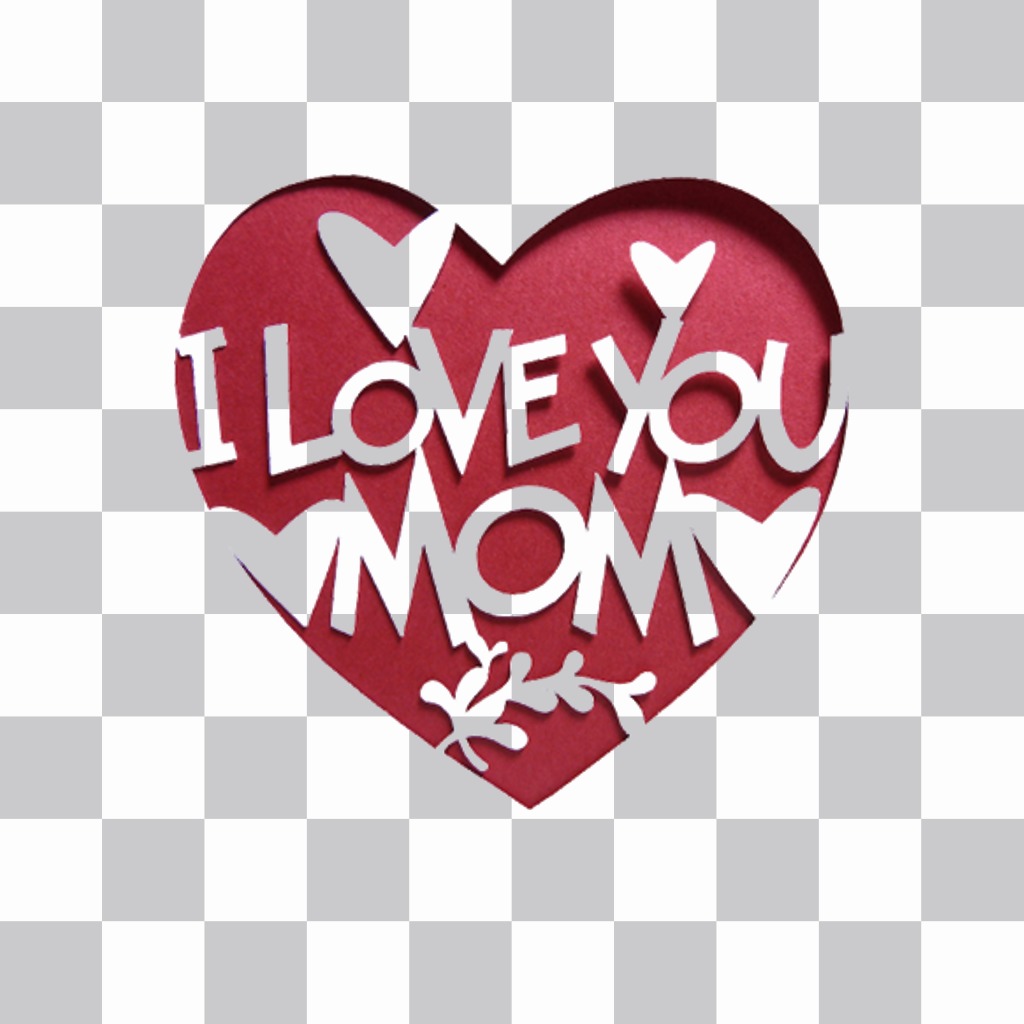 Decorative sticker to show to your mom that you love her ..