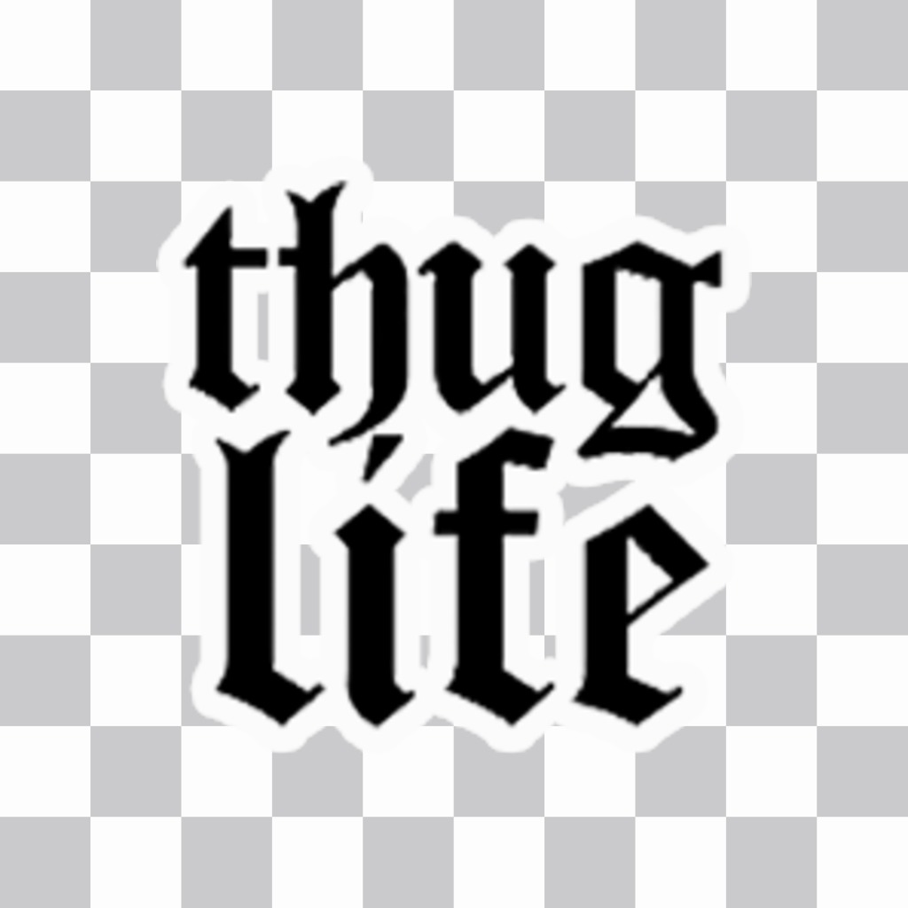 Be viral with this sticker of THUG LIFE to paste on your photos ..