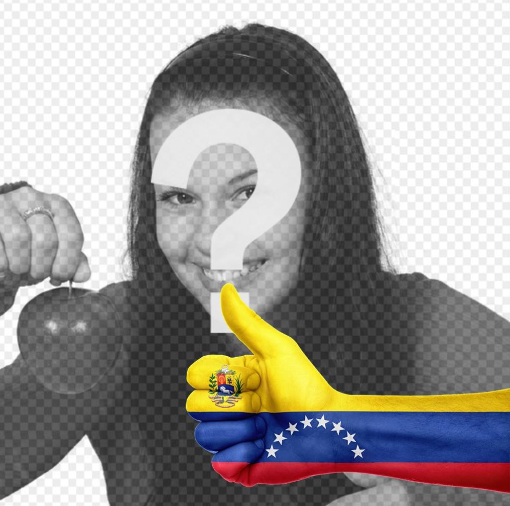 Put one hand with thumb up and the flag of VENEZUELA in your photos ..