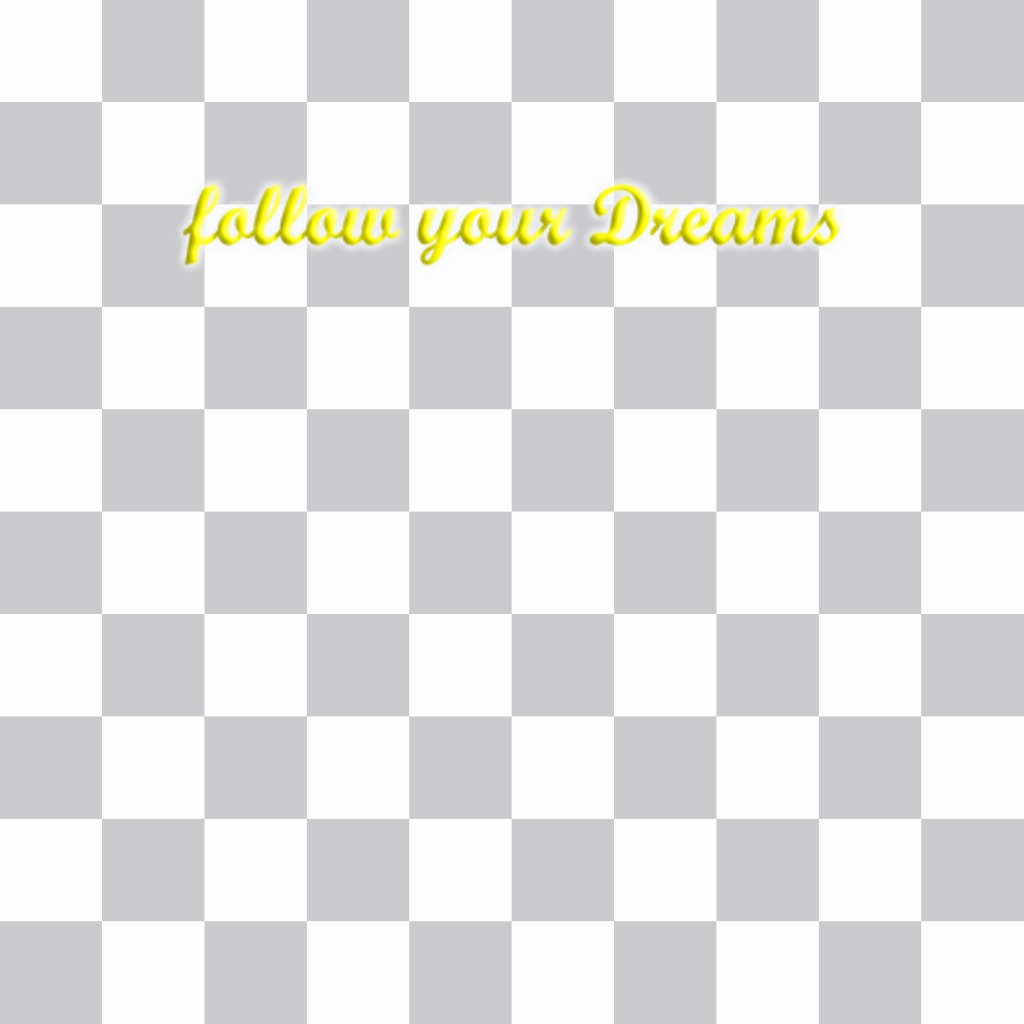 Sticker with the phrase FOLLOW YOUR DREAMS to add to your images ..