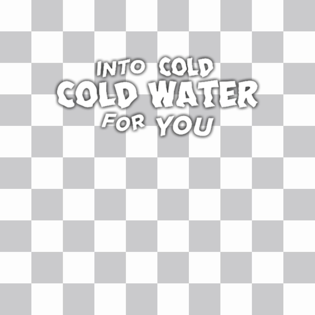 Add the phrase of the song COLD WATER of Justin Bieber in your pictures ..