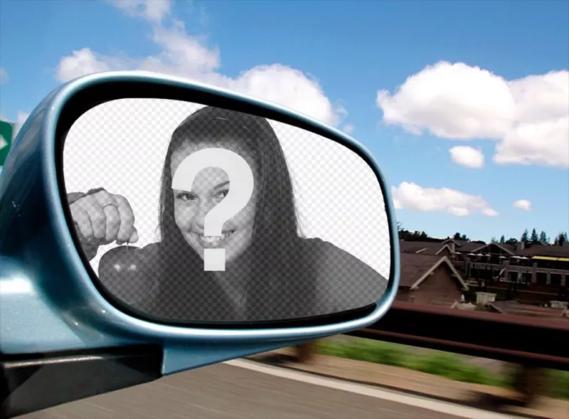Photomontage with your photo in a car mirror. ..