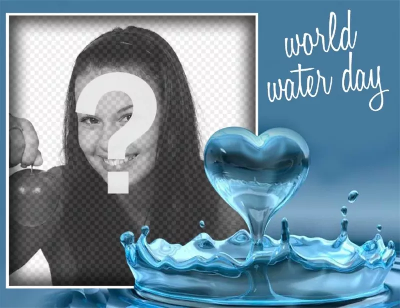 Celebrate Water Day with this photo effect with a heart ..