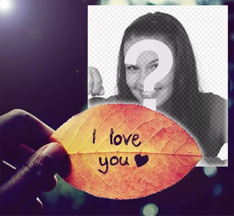Photo effect to edit with your photo of a leaf with the words I LOVE YOU ..