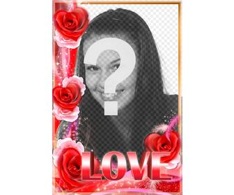 love photo frame with border of roses and the word love in big size to do with ur photos
