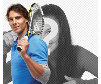 photomontage with rafa nadal with his tennis racket appear posing in the photo next to the tenis player and add text for free