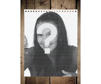 photomontage with sheet of notebook paper on table to put ur photo and add text