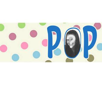 customizable cover photo with polka dots and the word pop