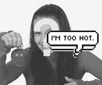 speech bubble with the phrase im too hot to paste in ur pictures