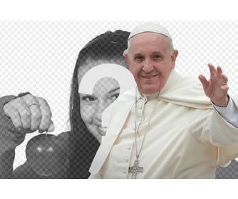Photomontage in which you appear with the Pope Francisco