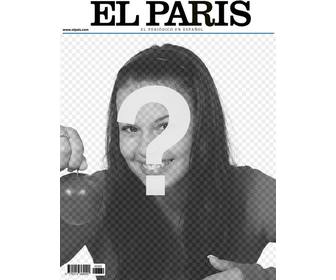 ur picture in frame imitating the cover of newspaper called the paris edit the front page of this newsletter with picture u have to climb u can add text and appear in print albeit in jest