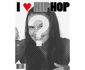 i love hip hop magazine customizable cover with ur photo