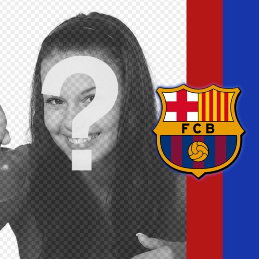 Put the colors and emblem of Barcelona in your picture and show your..