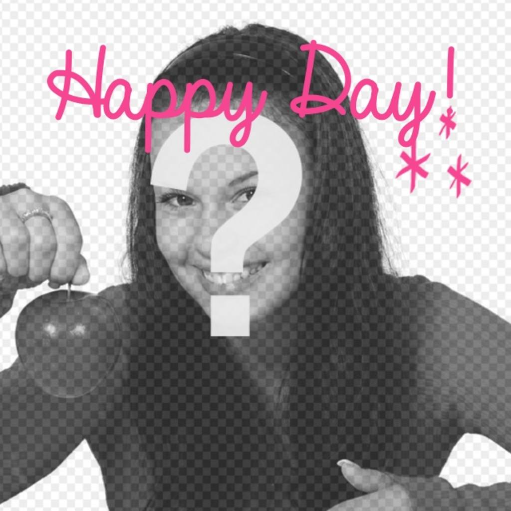 Photomontages to say happy day with your photo  ..