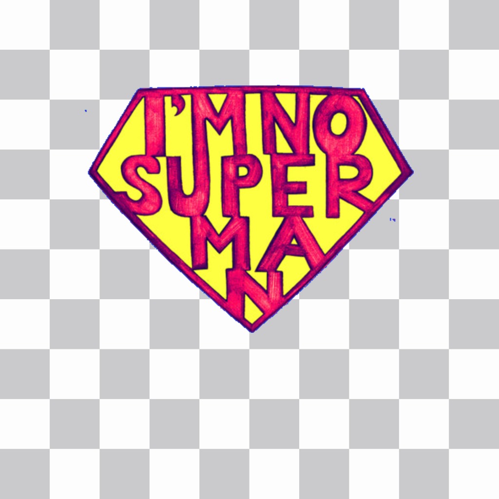 Sticker with the text I'm No Superman ..