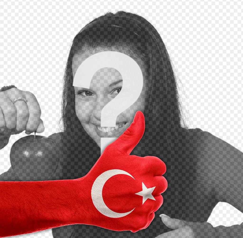Your profile picture with thumb up and flag of Turkey ..